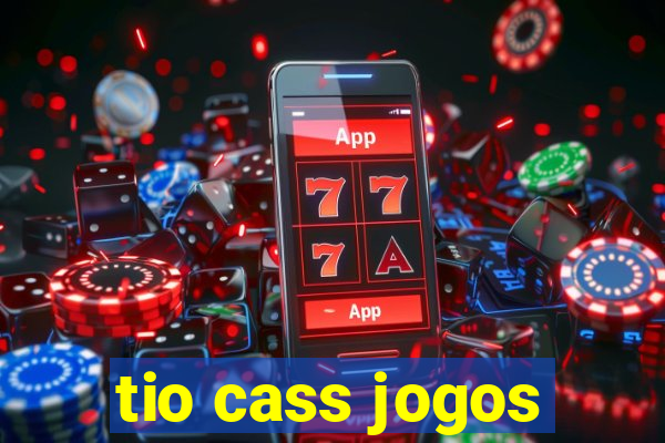 tio cass jogos